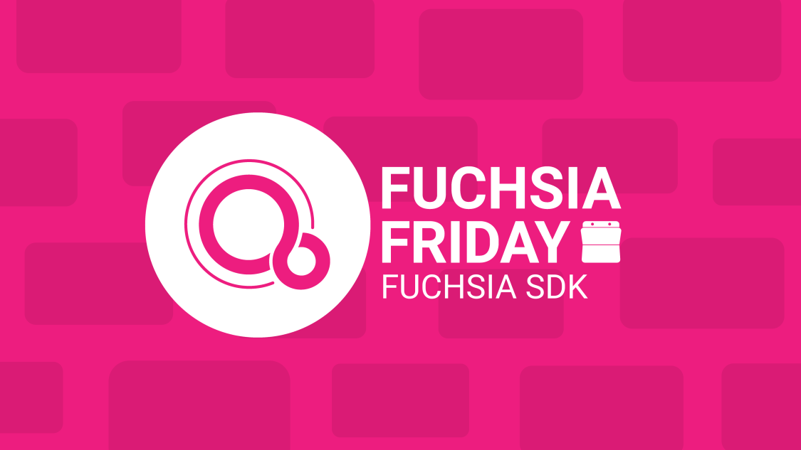 Fuchsia Friday Sdk 1.png