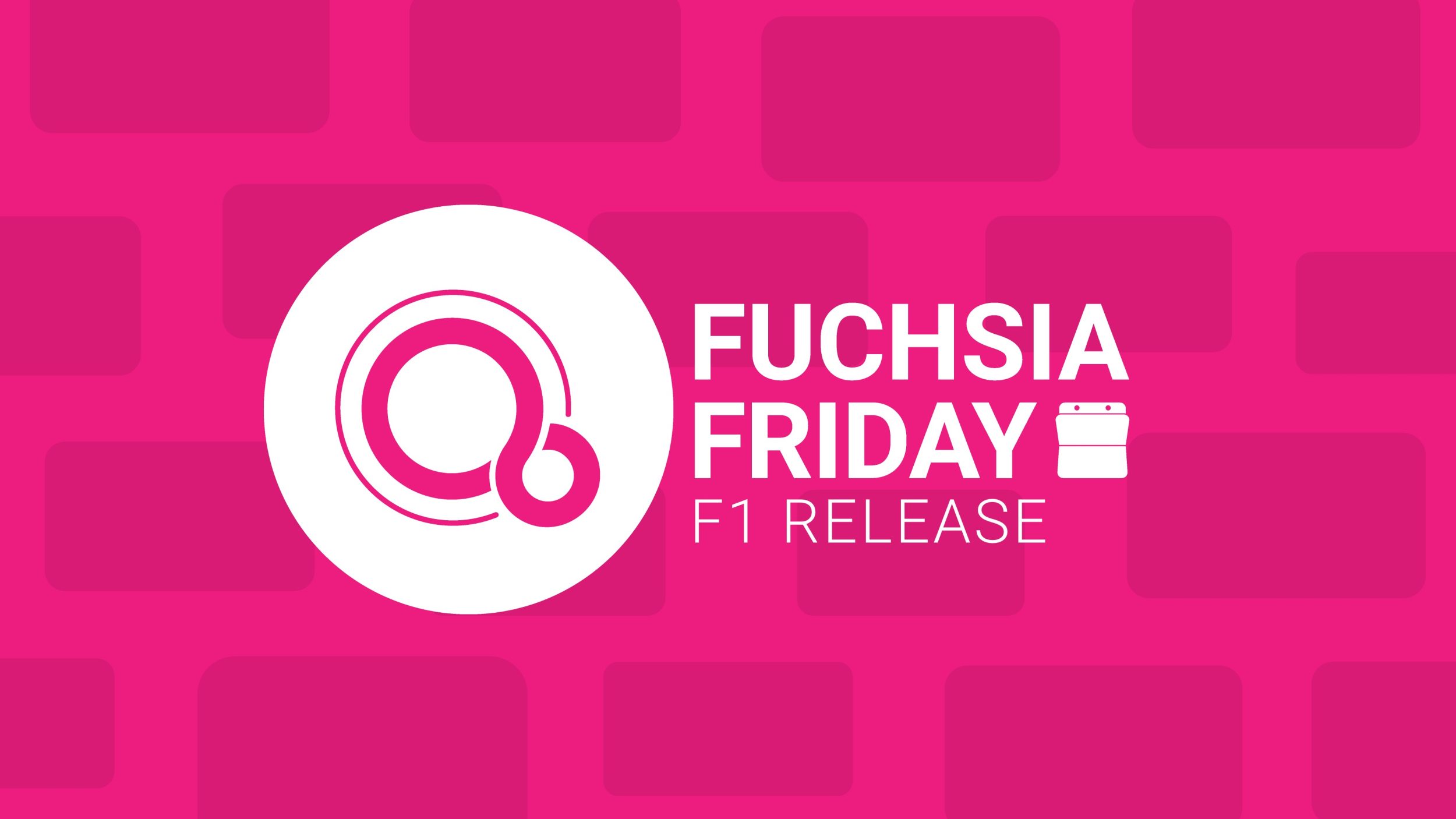 fuchsia-friday-f1-release